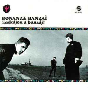 Bonanza Banzai - Induljon A Banzáj!