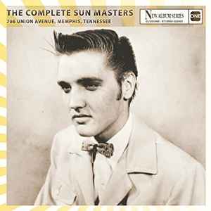 Elvis Presley – The Complete Sun Masters 706 Union Avenue, Memphis ...