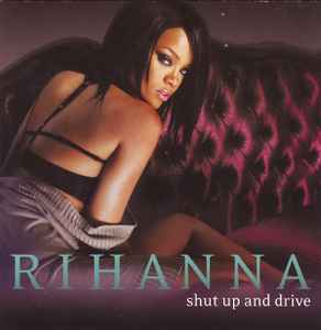 Rihanna - Shut Up And Drive album cover