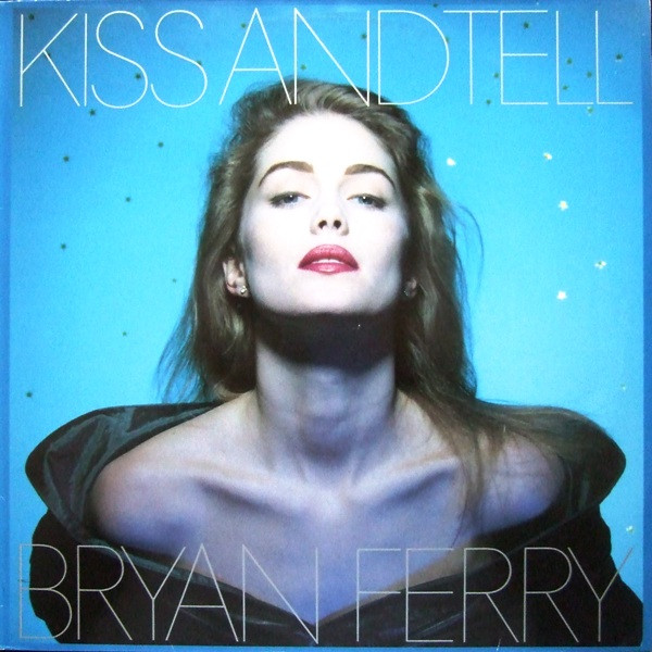 Bryan Ferry – Kiss And Tell (1988, CD) - Discogs