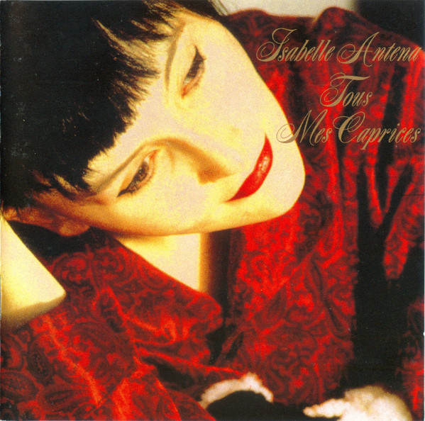 Isabelle Antena – Tous Mes Caprices (1988, Vinyl) - Discogs