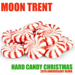 Moon Trent - Hard Candy Christmas 20th Anniversary Remix album cover