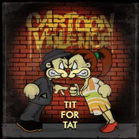 last ned album Cartoon Violence - Tit For Tat