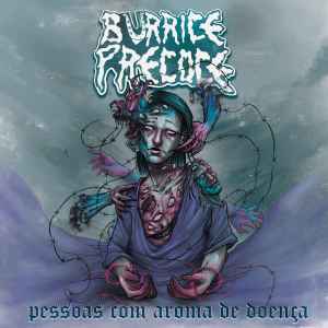 Burrice Precoce - Pessoas Com Aroma de Doen​ç​a album cover