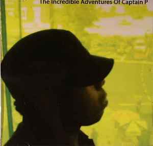 Fred P. - The Incredible Adventures Of Captain P album cover