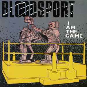 Bloodsport - I Am The Game album cover