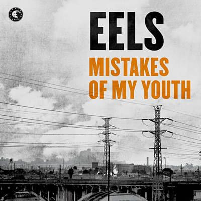 Eels - Mistakes of My Youth, Eels, album, Eels - Mistakes of My Youth  Album: The Cautionary Tales of Mark Oliver Everett Year: 2014, By Radio  Pepper