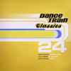 Various - Dance Train Classics Vinyl 24