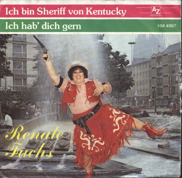 ladda ner album Renate Fuchs - Ich Bin Sheriff Von Kentucky Ich Hab Dich Gern