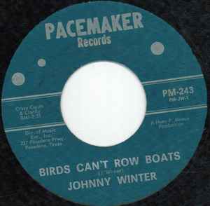 Johnny Winter – Birds Can't Row Boats / Leavin' Blues (1966, Vinyl