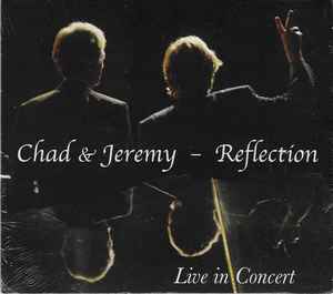 Chad & Jeremy - Reflection:  Live In Concert album cover