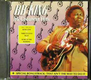 B.B. King – 16 Greatest Hits (1988