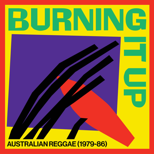 Various - Burning It Up: Australian Reggae (1979-1986) | Austudy Records (AUS001)