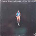 Horace Silver – In Pursuit Of The 27th Man (1973, Vinyl) - Discogs