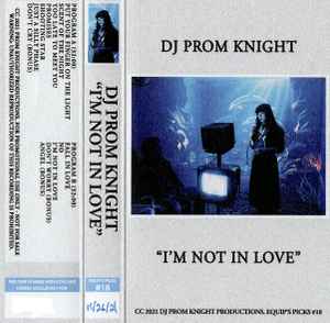 DJ Prom Knight - I'm Not In Love