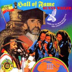 Bunny Wailer - Hall Of Fame - A Tribute To Bob Marley's 50th Anniversary