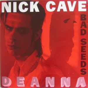 Deanna - Nick Cave And The Bad Seeds