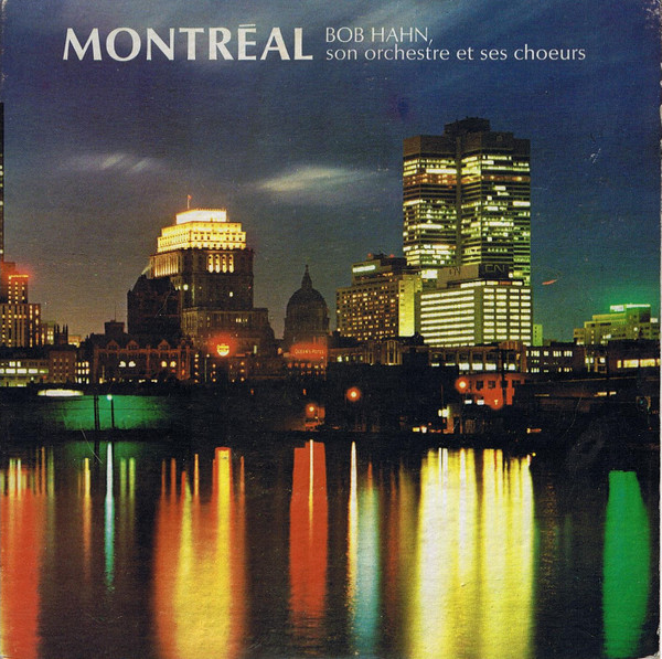 Album herunterladen Bob Hahn, Son Orchestre Et Ses Choeurs - Montréal