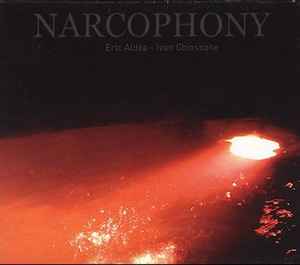 Narcophony - Eric Aldéa & Ivan Chiossone