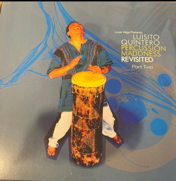 Louie Vega Presents Luisito Quintero – Percussion Maddness