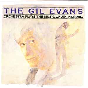 Gil Evans orchestra plays the music of Jimi Hendrix (The) : angel / Gil Evans, p | Evans, Gil. P