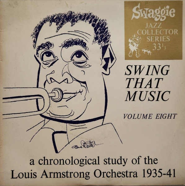 Louis Armstrong – Swing That Music Volume Eight. Louis Armstrong