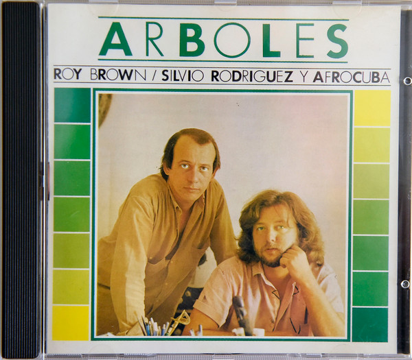 Silvio Rodríguez / Roy Brown Y Afrocuba - Arboles | Releases | Discogs