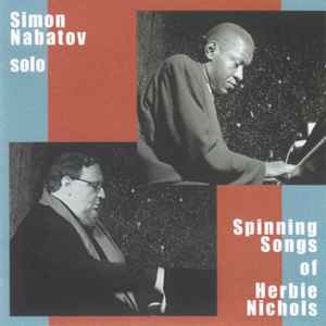 Simon Nabatov - Spinning Songs Of Herbie Nichols