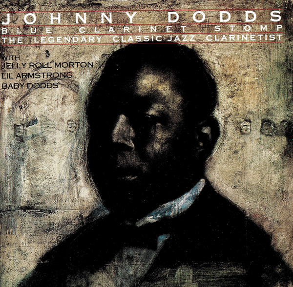 Johnny Dodds – Blue Clarinet Stomp (1990, CD) - Discogs