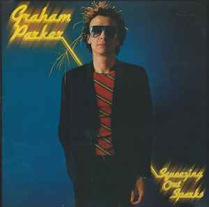 Graham Parker And The Rumour - Squeezing Out Sparks album cover