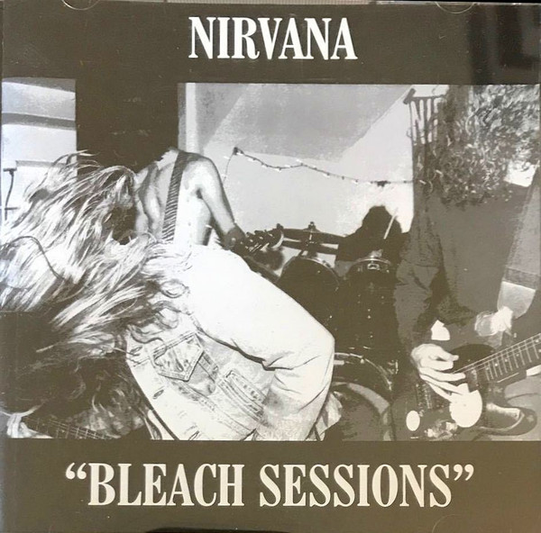 Nirvana – Bleach Sessions (2001, CD) - Discogs