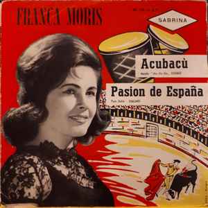 Franca Moris - Acubacù / Pasion De España album cover