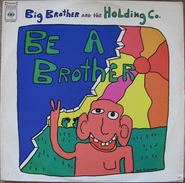 Big Brother And The Holding Co. – Be A Brother (1970, Santa Maria