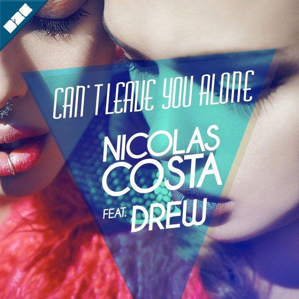 ladda ner album Nicolas Costa feat Drew - Cant Leave You Alone