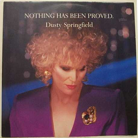 Dusty Springfield – Nothing Has Been Proved (1989, Vinyl) - Discogs