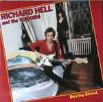 Richard Hell And The Voidoids - Destiny Street | Releases | Discogs