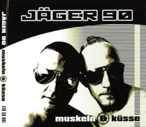 Jäger 90 - Muskeln & Küsse