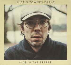 Kids In The Street - Justin Townes Earle