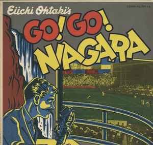 Go! Go! Niagara - Eiichi Ohtaki