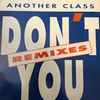 Another Class - Don't You (Remixes) 