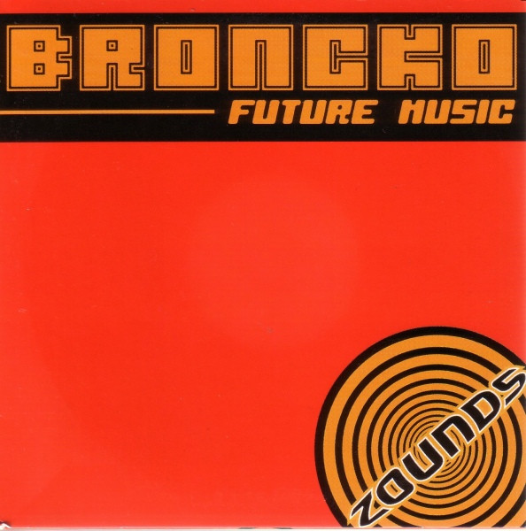 lataa albumi Broncko - Future Music