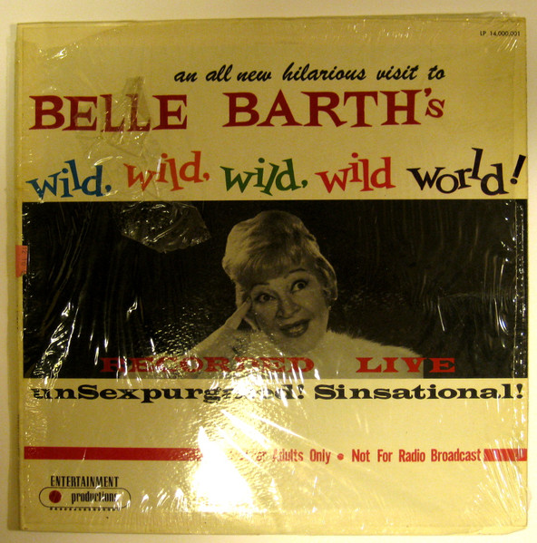 Belle Barth – Belle Barth's Wild, Wild, Wild, Wild World (Vinyl