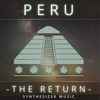 Peru - The Return