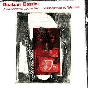Quatuor Bozzini - Le Mensonge Et L'identité album cover