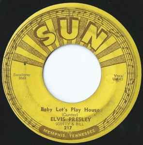 Baby Let's Play House / I'm Left, You're Right, She's Gone - Elvis Presley, Scotty & Bill
