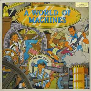 A World Of Machines - The Machines