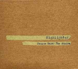 People Under The Stairs - Highlighter