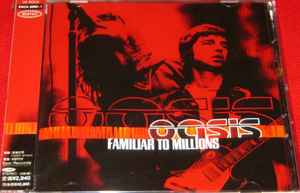 Oasis – Familiar To Millions (2000, CD) - Discogs