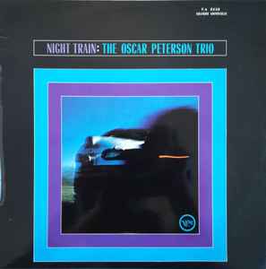 The Oscar Peterson Trio – Night Train (1963, Vinyl) - Discogs