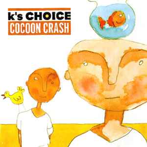 Cocoon Crash - K's Choice